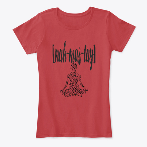 [Nah Mas Tay]   Namaste Yoga Lover Classic Red T-Shirt Front