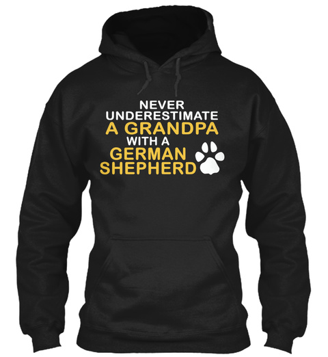 Never Underestimate A Grandpa With A German Shepherd Black T-Shirt Front