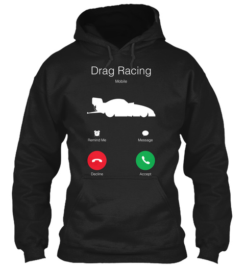 Drag Racing Mobile Remind Me Message Decline Accept Black T-Shirt Front