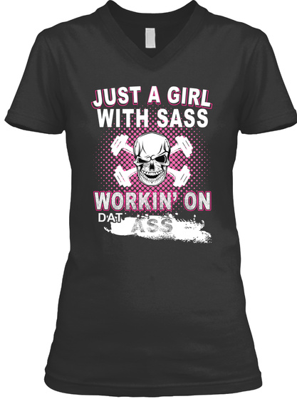 Just A Girl With Sass   End Soon! Black T-Shirt Front