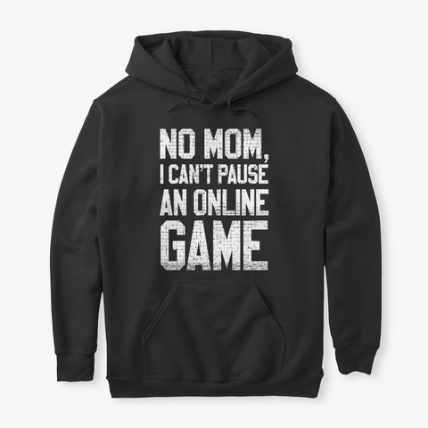 Funny no mom cant pause online game Unisex Tshirt