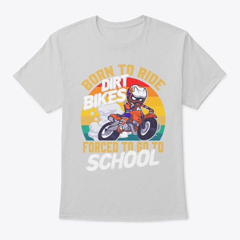 Born To Ride Dirt Bikes Shirt Motocross Light Steel T-Shirt Front