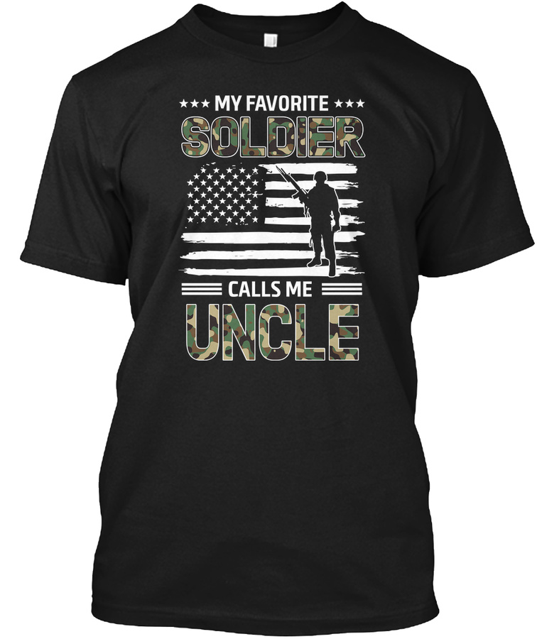 My Favorite Soldier Calls Me Uncle Tee Unisex Tshirt