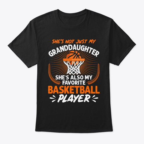 My Granddaughter She's Also My Favorite Black Camiseta Front