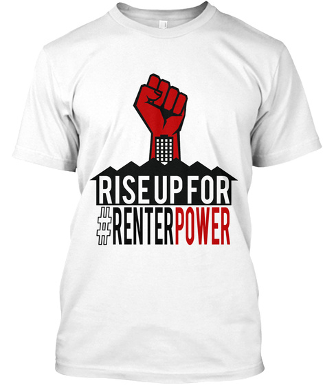Rise Up For #Renterpower White T-Shirt Front