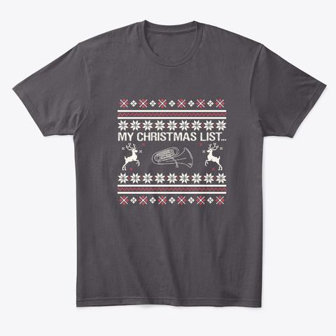 My Christmas List... Tuba Instrument Heathered Charcoal  áo T-Shirt Front