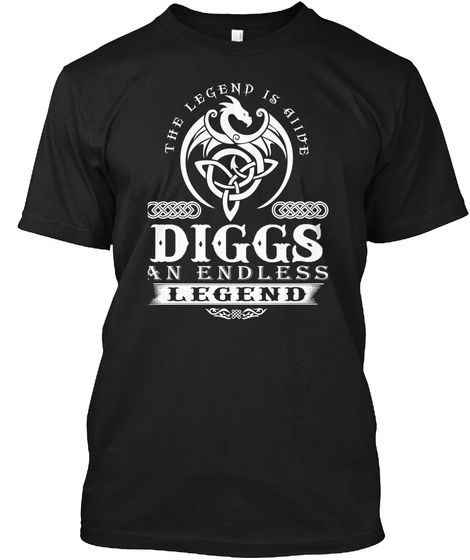 The Legend Is Alive
Diggs
An Endless
Legend Black T-Shirt Front