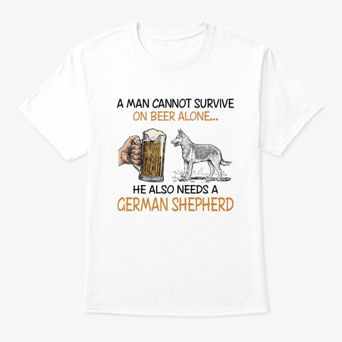 Survive Beer Alone Need German Shepherd  White Maglietta Front
