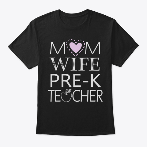 Cute Heart Mom Wife Prek Teacher Tshirt  Black T-Shirt Front