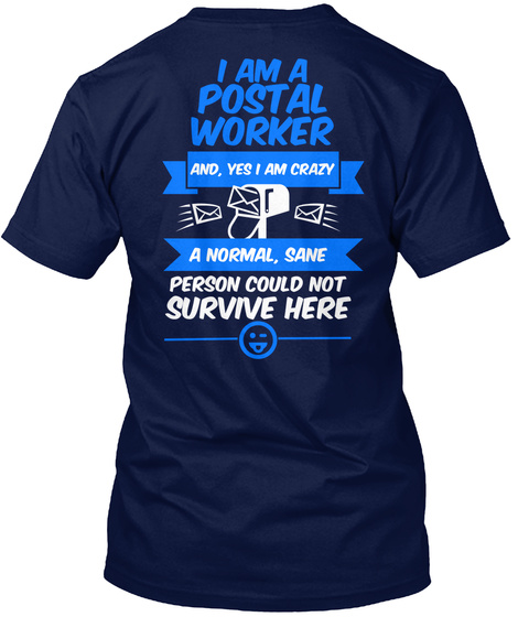 Postal Worker Crazy - Back Side Design