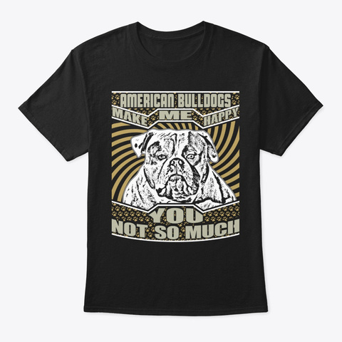 Happy American Bulldog Lover Shirt Black T-Shirt Front