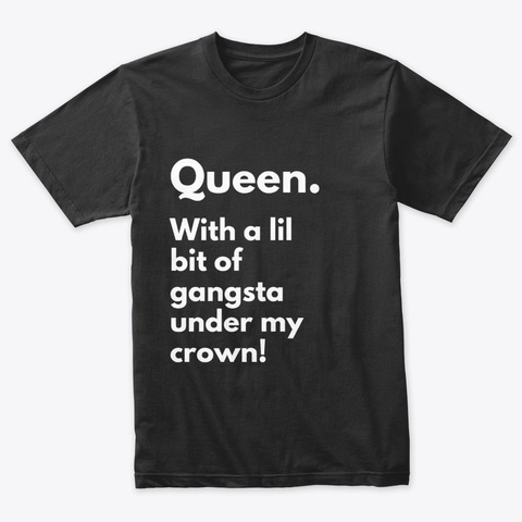 Queen With Gangsta! Vintage Black T-Shirt Front