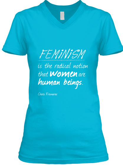 Woman Being Turquoise T-Shirt Front