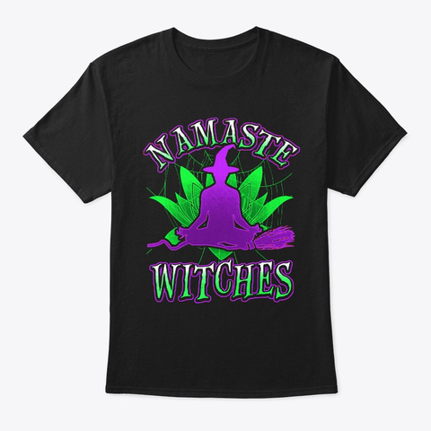 Namaste Witches   Halloween Yoga Black T-Shirt Front