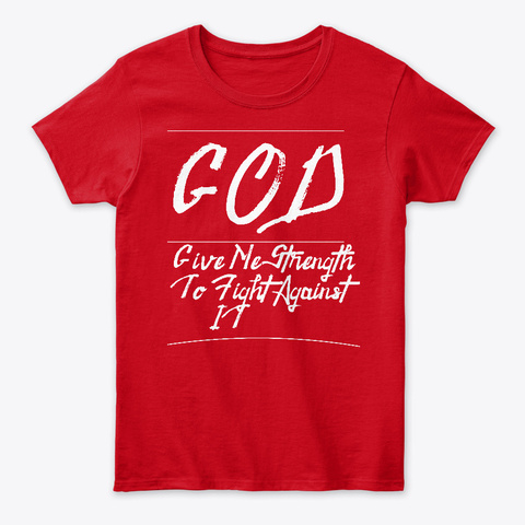 Fibromyalgia  Give Me Strength Red T-Shirt Front