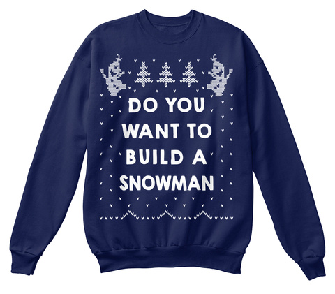Do You Want To Build A Snowman Navy  T-Shirt Front