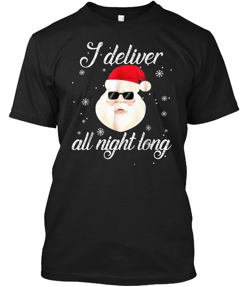 I Deliver All Night Long Naughty Santa C