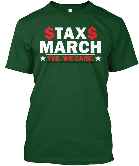 Tax March Deep Forest T-Shirt Front