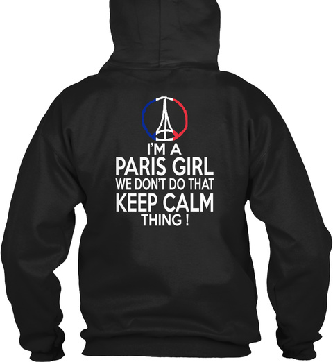 I'm A Paris Girl We Don't Do That Keep Calm Thing! Black T-Shirt Back