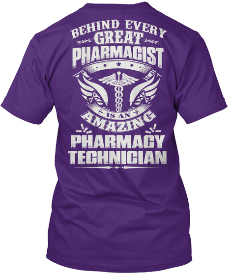 Behind Every Great Pharmacist Is An Amazing Pharmacy Technician  Purple T-Shirt Back