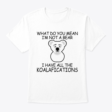 Koalafications Koala Shirt