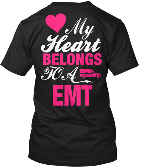 My Heart Belongs To A Emt Black T-Shirt Back