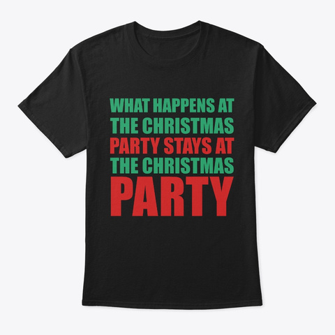 What Happens At Christmas Party Stays Black Camiseta Front