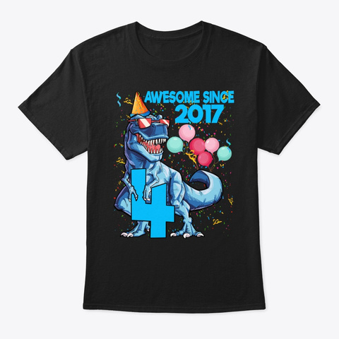 4th Birthday Awesome Since 2017 Dinosaur Black T-Shirt Front