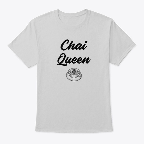 Chai Queen Light Steel T-Shirt Front