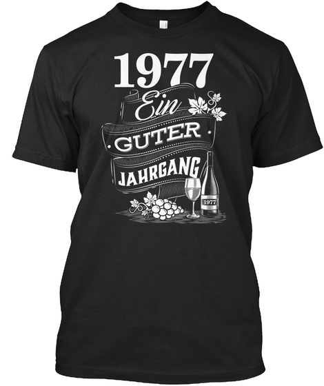 1977 Geburtsjahr Geburtstag Jahrgang Black T-Shirt Front