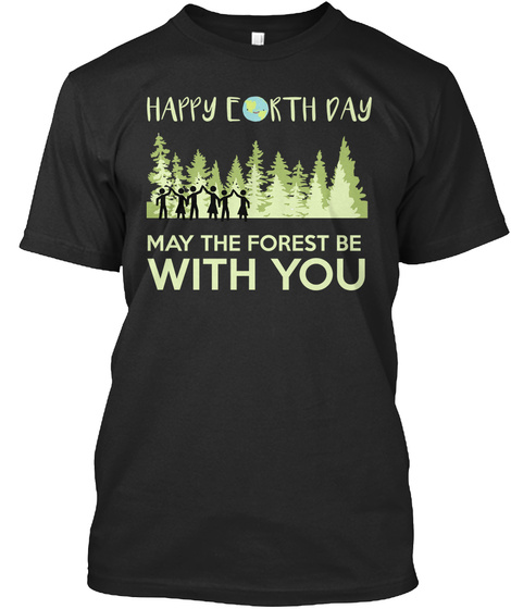 Earth Day May The Forest Be With You