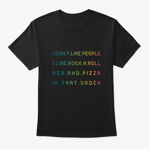 Rock N Roll  Sex  Pizza  Black T-Shirt Front