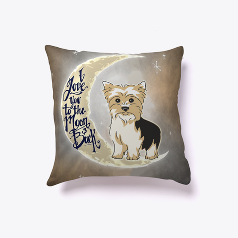 Yorkie Lover Pillow White T-Shirt Front