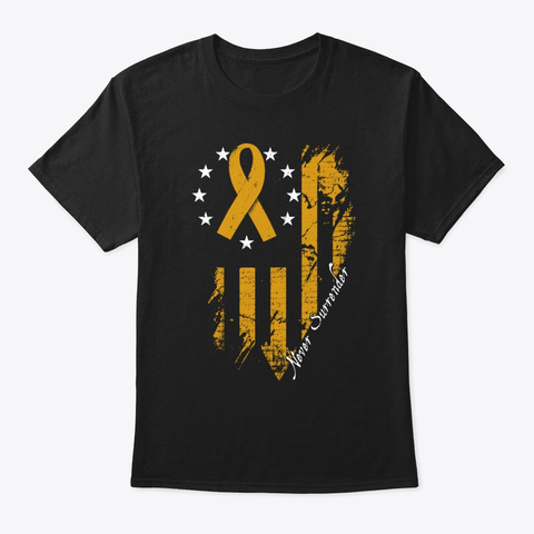 Never Surrender Childhood Cancer Awarene Black T-Shirt Front