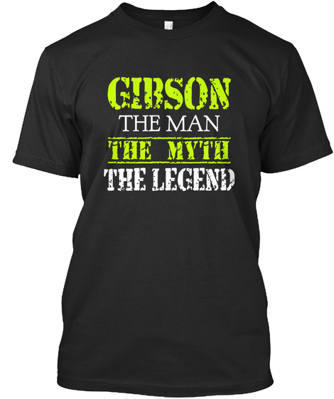 Gibson The Man The Myth The Legend Black T-Shirt Front