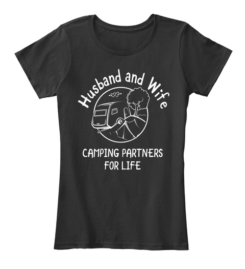 Husband And Wife Camping Partners For Life Black T-Shirt Front