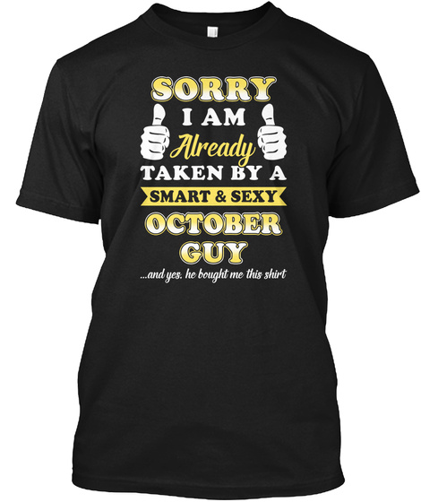 Taken By A Smart Sexy October Guy Shirt