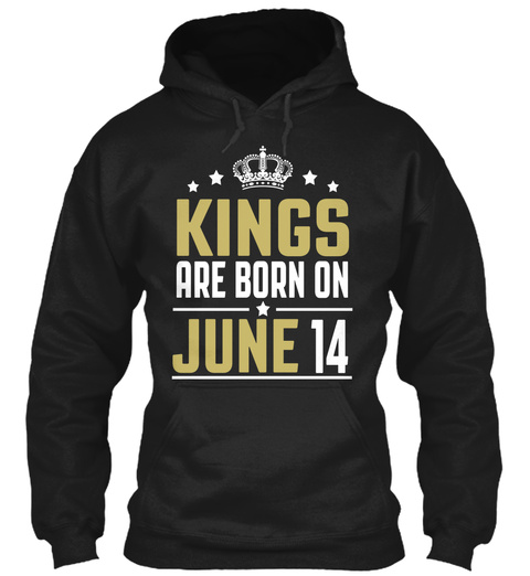 Kings Are Born On June 14 Birthday
