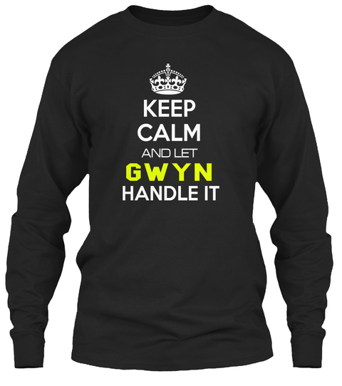 2 Sides Keep Calm and LET Gwen Handle IT with Default Size 2XL White