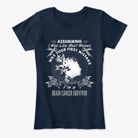 I Was Like Most Women Brain Cancer New Navy T-Shirt Front