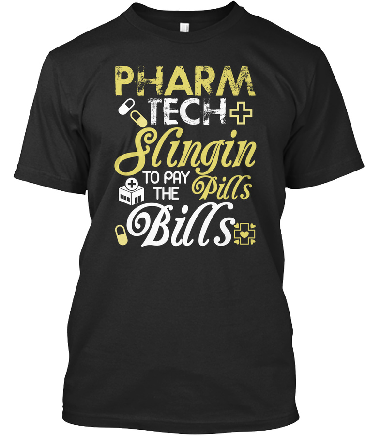 Slinging Pills To Pay The Bills Funny Unisex Tshirt