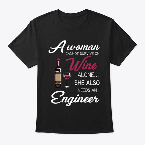 Funny Engineer's Wife And Wine Shirt Black T-Shirt Front