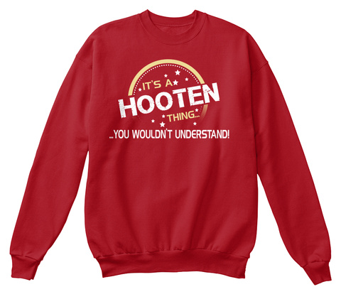 It's A Hooten Thing... ...You Wouldn't Understand! Deep Red  T-Shirt Front