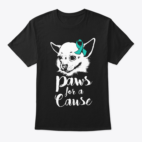 Paws For A Cause Ovarian Cancer Warrior Black T-Shirt Front