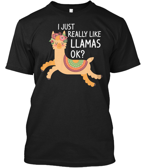 I Just Really Like Llamas Ok T Shirt