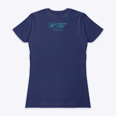 Abortion Af   Navy  Midnight Navy T-Shirt Back