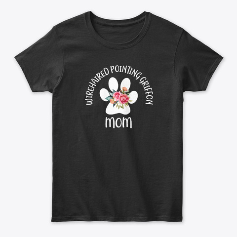 Wirehaired Pointing Griffon Mom Black T-Shirt Front