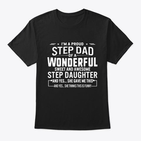 Funny Step Dad Of Awesome Step Daughter Black T-Shirt Front