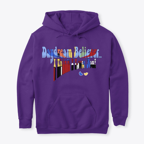 Daydream Believer...I Think I Love You! Purple T-Shirt Front