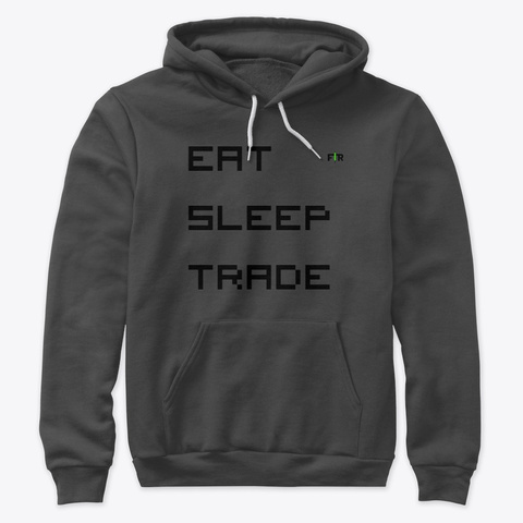 Eat, Sleep, Trade. Trading Gear Dark Grey Heather T-Shirt Front